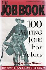 The Job Book: 100 Acting Jobs for Actors