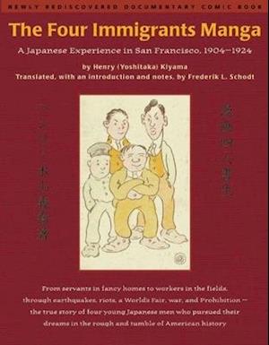 The Four Immigrants Manga : A Japanese Experience in San Francisco, 1904-1924