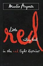 Argueta, M:  Little Red Riding Hood in the Red Light Distric
