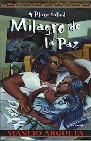 A Place Called Milagro de La Paz