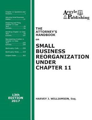 The Attorney's Handbook on Small Business Reorganization Under Chapter 11 (2017)