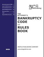 The Attorney's Bankruptcy Code and Rules Book