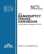 The Bankruptcy Issues Handbook (6th Ed., 2013)