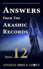 Answers From The Akashic Records Vol 12: Practical Spirituality for a Changing World 