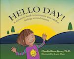 Hello Day!: A children's book to normalize and validate feelings around trauma 