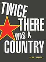 Twice There Was a Country