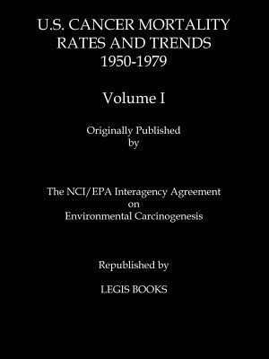 Us Cancer Mortality Rates and Trends 1950-1979 Volume I