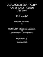 U.S. Cancer Mortality Rates and Trends 1950-1979 Volume IV