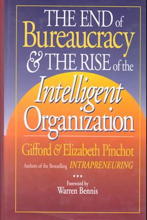 The End of Bureaucracy & the Rise of the Intelligent Organization