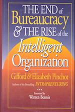 The End of Bureaucracy & the Rise of the Intelligent Organization