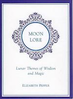 Moon Lore: Lunnar Tales of Wisdom and Magic