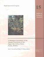 A Biological Assessment of the Aquatic Ecosystems of the Upper Rio Orthon Basin, Pando, Bolivia