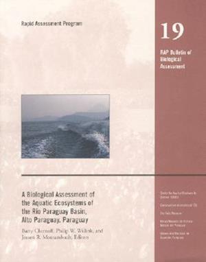 A Biological Assessment of the Aquatic Ecosystems of the Rio Paraguay Basin, Alto Paraguay, Paraguay