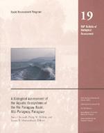 A Biological Assessment of the Aquatic Ecosystems of the Rio Paraguay Basin, Alto Paraguay, Paraguay