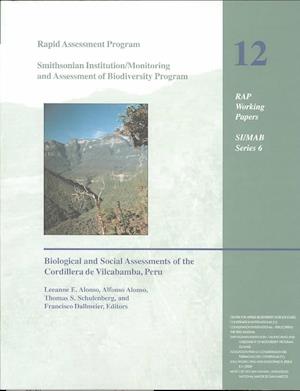 A Rapid Biological Assessment of the Northern Cordillera Vilcabamba, Peru