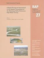 A Rapid Biological Assessment of the Aquatic Ecosystems of the Okavango Delta, Botswana: High Water Survey