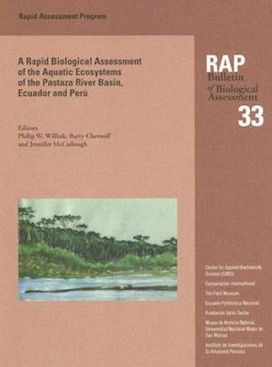 A Biological Assessment of the Aquatic Ecosystems of the Pastaza River Basin, Ecuador and Peru