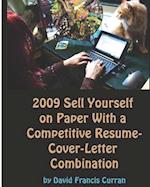 2009 Sell Yourself on Paper with a Competitive Resume-Cover-Letter Combination