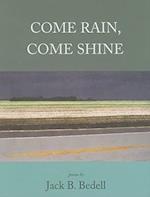 Come Rain, Come Shine