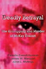 Everett-Norman, P:  Deadly Betrayal