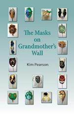 The Masks on Grandmother's Wall 