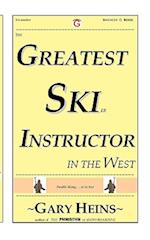 The Greatest Ski Instructor in the West