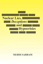 Nuclear Lies, Deceptions and Hypocrisies