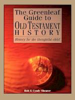 The Greenleaf Guide to Old Testament History