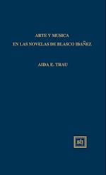Arte Y Musica En Las Novelas de Blasco Ibañez