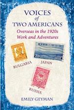 Voices of Two Americans: Overseas in the 1920s, Work and Adventures 