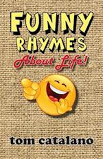 Funny Rhymes About Life! 