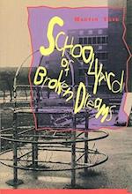 Tate, M:  Schoolyard of Broken Dreams