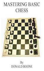 Mastering Basic Chess