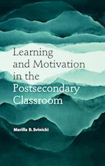 Learning and Motivation in the Postsecondary Classroom