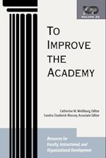 To Improve the Academy – Resources for Faculty, Instructional, and Organizational Development V22