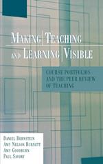 Making Teaching and Learning Visible – Course Portfolios and the Peer Review of Teaching