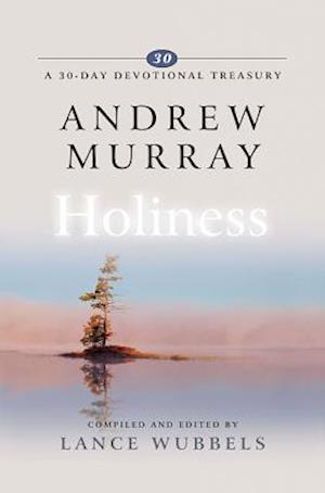 Andrew Murray on Holiness