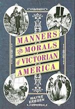 Manners and Morals of Victorian America