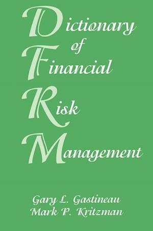 Dictionary of Financial Risk Management 3e