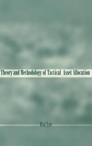 Theory & Methodology of Tactical Asset Allocation