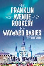 The Franklin Avenue Rookery for Wayward Babies