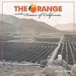 The Orange and the Dream of California