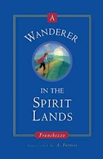 A Wanderer in the Spirit Lands
