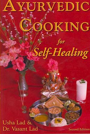 Ayurvedic Cooking for Self-Healing