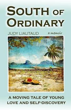 South of Ordinary: A Moving Tale of Young Love and Self-discovery