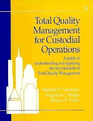 Total Quality Management for Custodial Operations