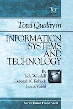 Total Quality in Information Systems and Technology