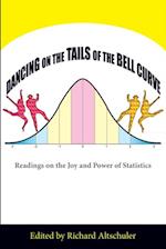 Dancing on the Tails of the Bell Curve