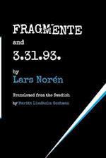 FRAGMENTE and 3.31.93.