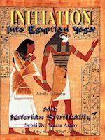 INITIATION INTO EGYPTIAN YOGA AND NETERIAN SPIRITUALITY